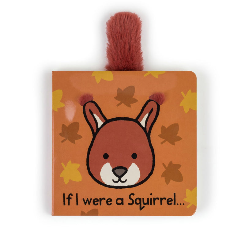 If I Were A Squirrel Board Book